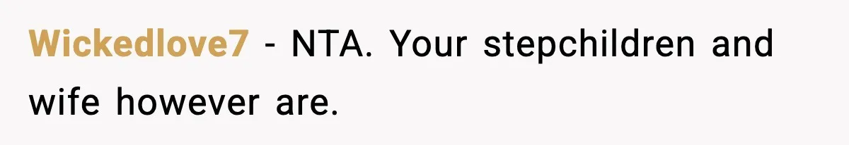 Man Cancels Entire Family Vacation After Discovering His Stepdaughters Hid His Daughter’s Passport To Force Her To Babysit Wickedlove7 − NTA. Your stepchildren and wife however are.