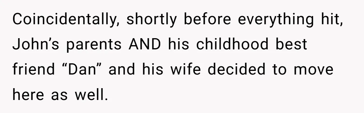 Wife Left Doing Every Chore Alone Snaps And Brands Husband’s “Southern Culture” Garbage Coincidentally, shortly before everything hit, John’s parents AND his childhood best friend “Dan” and his wife decided to move here as well.