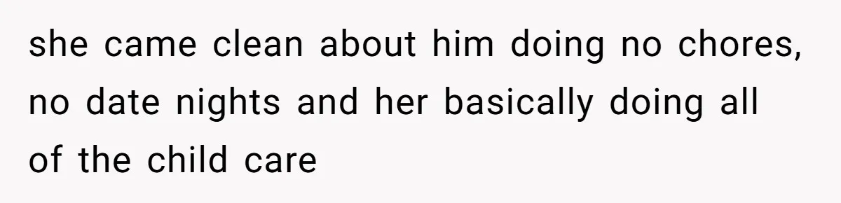 Woman Confronts Her Son For Choosing Beer Over His Exhausted Wife And He Says She Ruined Everything she came clean about him doing no chores, no date nights and her basically doing all of the child care