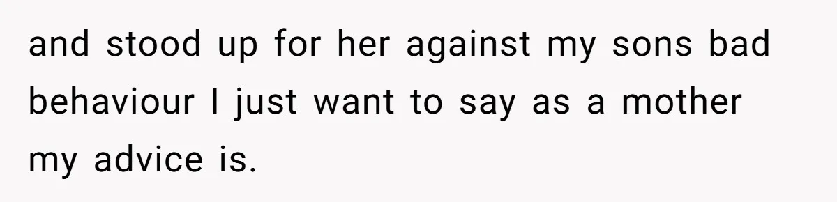 Woman Confronts Her Son For Choosing Beer Over His Exhausted Wife And He Says She Ruined Everything and stood up for her against my sons bad behaviour I just want to say as a mother my advice is.