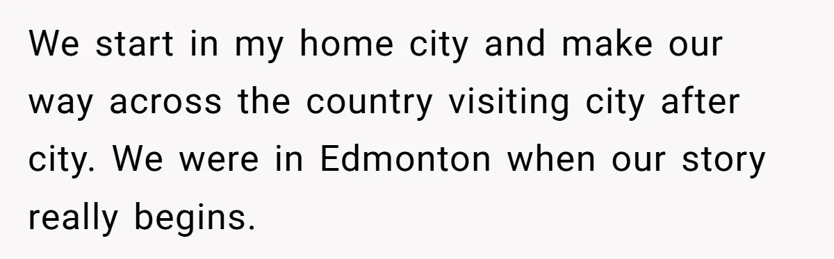 Karen Insists On Donuts Straight From Boiling Oil, Carnival Worker Hands Her What She Wishes For - Raw We start in my home city and make our way across the country visiting city after city. We were in Edmonton when our story really begins.