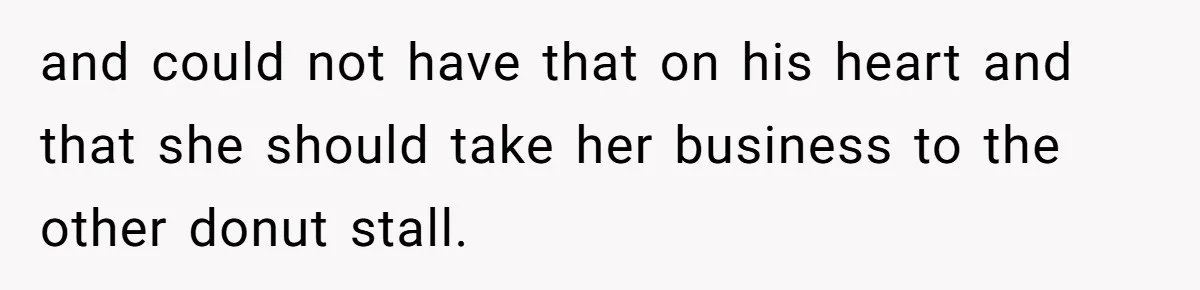 Karen Insists On Donuts Straight From Boiling Oil, Carnival Worker Hands Her What She Wishes For - Raw and could not have that on his heart and that she should take her business to the other donut stall.