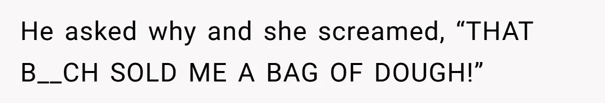 Karen Insists On Donuts Straight From Boiling Oil, Carnival Worker Hands Her What She Wishes For - Raw He asked why and she screamed, “THAT B__CH SOLD ME A BAG OF DOUGH!”