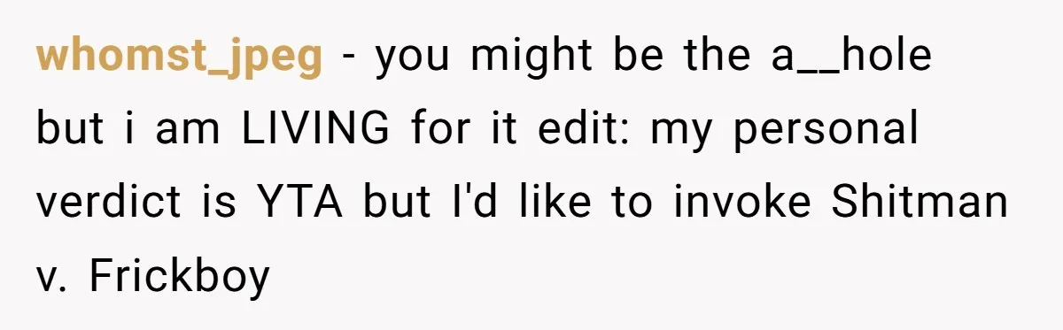 Dad Stays Silent as Daughter Accuses Fiancé Over “Mysterious Underwear” - Truth Leaves Everyone Stunned whomst_jpeg − you might be the a__hole but i am LIVING for it edit: my personal verdict is YTA but I'd like to invoke Shitman v. Frickboy