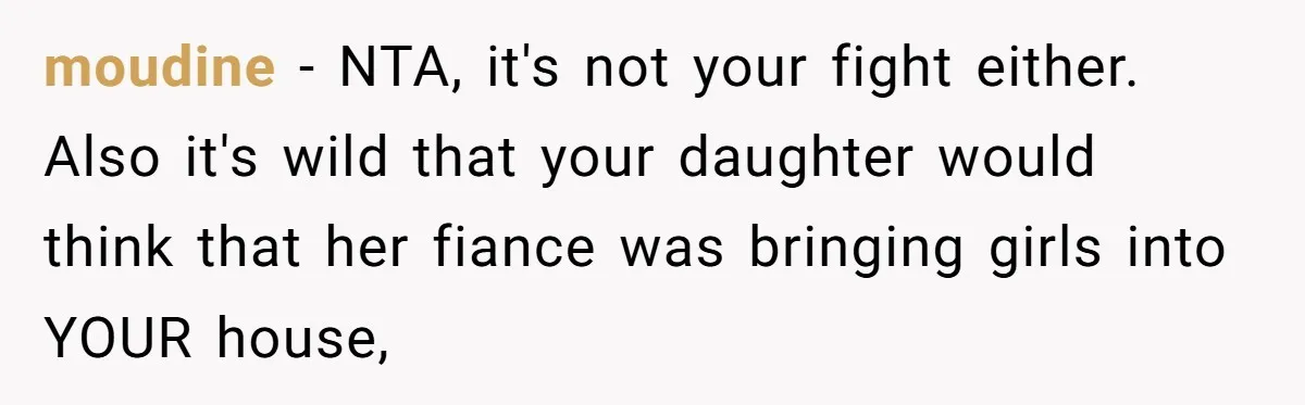 Dad Stays Silent as Daughter Accuses Fiancé Over “Mysterious Underwear” - Truth Leaves Everyone Stunned moudine − NTA, it's not your fight either. Also it's wild that your daughter would think that her fiance was bringing girls into YOUR house,