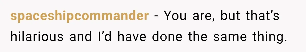 Dad Stays Silent as Daughter Accuses Fiancé Over “Mysterious Underwear” - Truth Leaves Everyone Stunned spaceshipcommander − You are, but that’s hilarious and I’d have done the same thing.