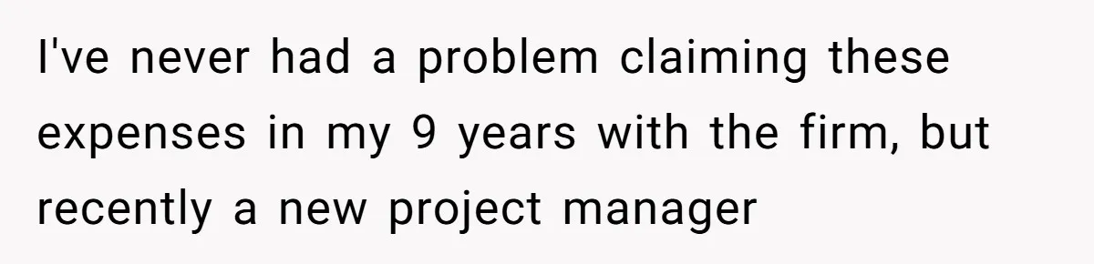 When The Boss Said £40 Was The Limit, Consultant Bought Meals For The Homeless To Make Sure He Hit It I've never had a problem claiming these expenses in my 9 years with the firm, but recently a new project manager