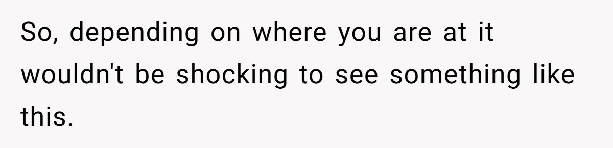 When The Boss Said £40 Was The Limit, Consultant Bought Meals For The Homeless To Make Sure He Hit It So, depending on where you are at it wouldn't be shocking to see something like this.
