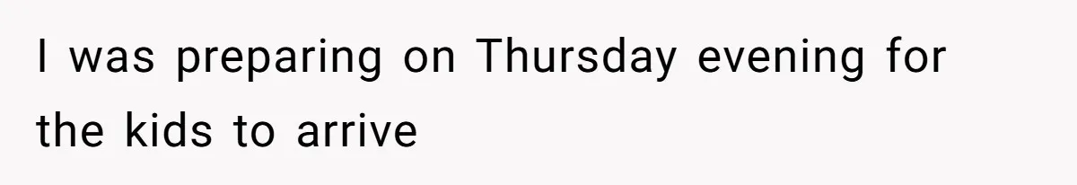 Woman Confronts Her Son For Choosing Beer Over His Exhausted Wife And He Says She Ruined Everything I was preparing on Thursday evening for the kids to arrive