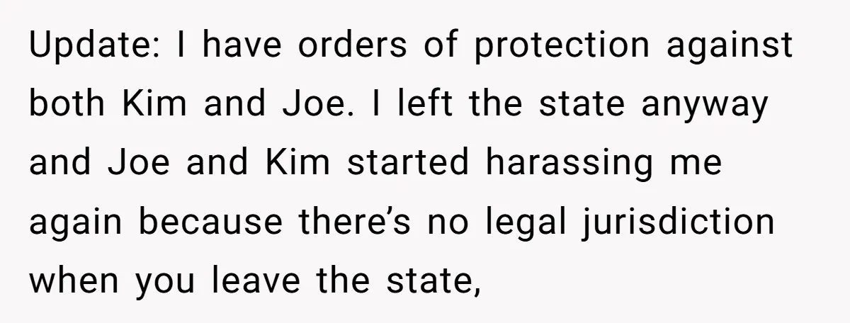 Mom-to-Be Publicly Pushes Back After Ex’s Girlfriend Announces “Their” Pregnancy Update: I have orders of protection against both Kim and Joe. I left the state anyway and Joe and Kim started harassing me again because there’s no legal jurisdiction when...