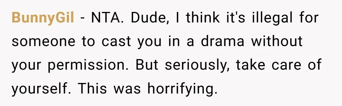 Mom-to-Be Publicly Pushes Back After Ex’s Girlfriend Announces “Their” Pregnancy BunnyGil − NTA. Dude, I think it's illegal for someone to cast you in a drama without your permission. But seriously, take care of yourself. This was horrifying.