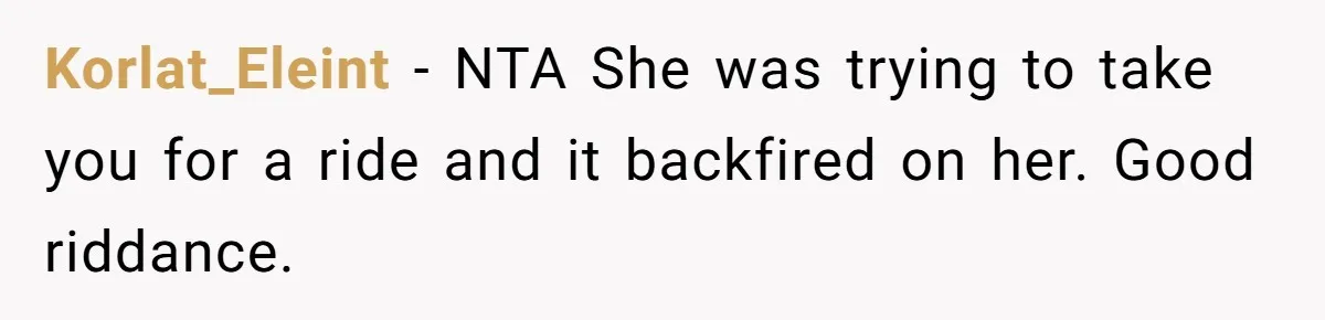Sister Tries To Charge Brother For Dog Walking And Scrapbook Work, So He Kicked Her Out Korlat_Eleint − NTA She was trying to take you for a ride and it backfired on her. Good riddance.