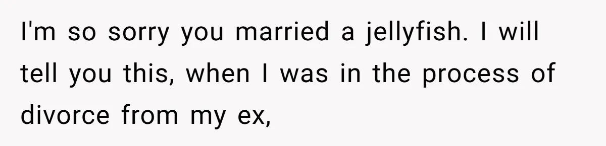 Wife Endured Years Of Cruel In-Laws Then Replaced Luxury Gifts With Dollar-Store Revenge Before Divorce I'm so sorry you married a jellyfish. I will tell you this, when I was in the process of divorce from my ex,