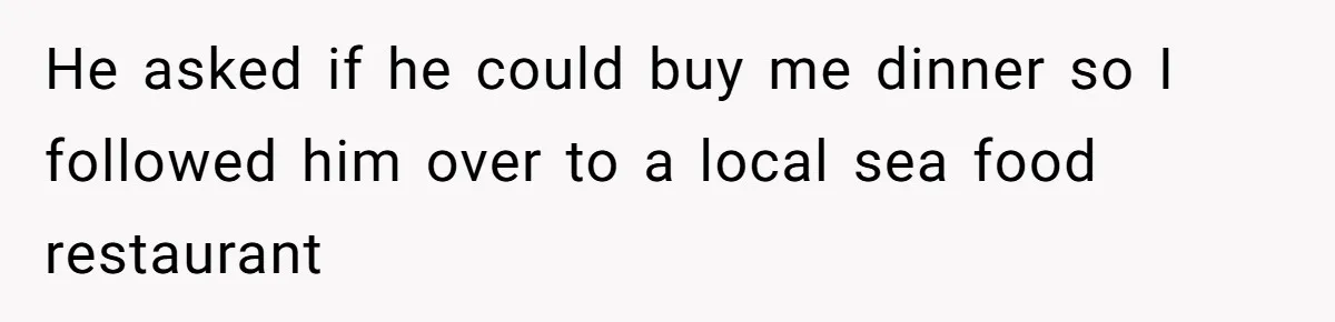 Wife Endured Years Of Cruel In-Laws Then Replaced Luxury Gifts With Dollar-Store Revenge Before Divorce He asked if he could buy me dinner so I followed him over to a local sea food restaurant