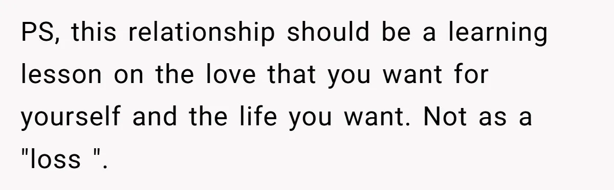 Wife Endured Years Of Cruel In-Laws Then Replaced Luxury Gifts With Dollar-Store Revenge Before Divorce PS, this relationship should be a learning lesson on the love that you want for yourself and the life you want. Not as a "loss ".
