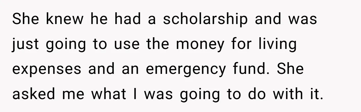Grieving Father Uses Late Son’s College Fund For Beer Trip After Ex-Wife Demands Cash For Stepson She knew he had a scholarship and was just going to use the money for living expenses and an emergency fund. She asked me what I was going to do...