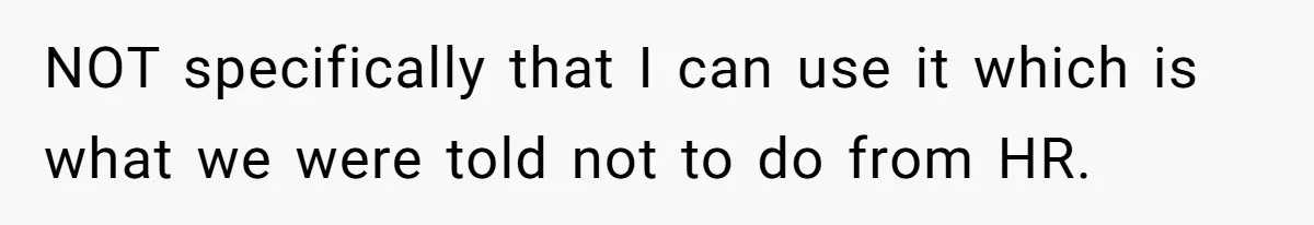 Entry-Level Tech Walks Miles In Rain Until Managers Secretly Share Parking Spots And Coworkers Call HR NOT specifically that I can use it which is what we were told not to do from HR.
