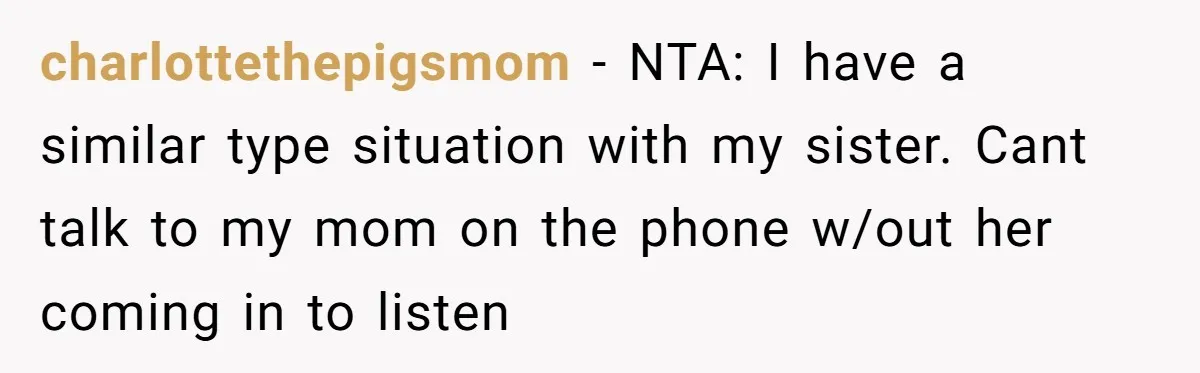 Sibling Keeps Bringing Up a Decade-Old Loss Whenever Mom Shows Favor - Younger Sister Reaches Breaking Point charlottethepigsmom − NTA: I have a similar type situation with my sister. Cant talk to my mom on the phone w/out her coming in to listen