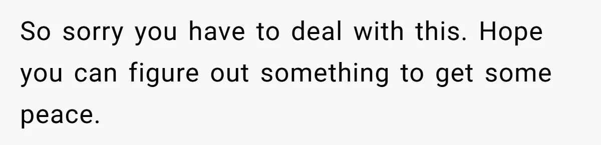 Sibling Keeps Bringing Up a Decade-Old Loss Whenever Mom Shows Favor - Younger Sister Reaches Breaking Point So sorry you have to deal with this. Hope you can figure out something to get some peace.