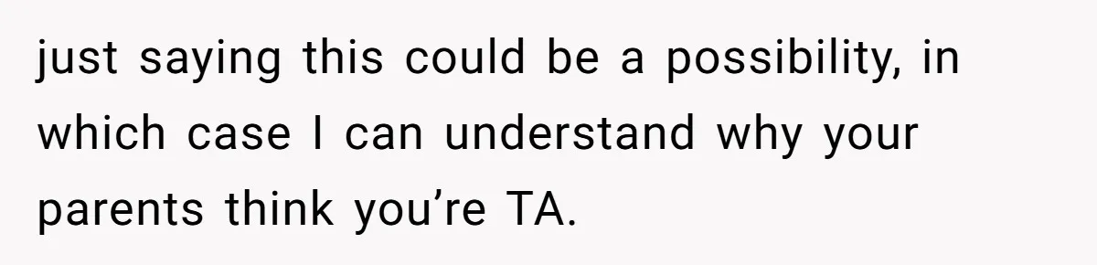 Sibling Keeps Bringing Up a Decade-Old Loss Whenever Mom Shows Favor - Younger Sister Reaches Breaking Point just saying this could be a possibility, in which case I can understand why your parents think you’re TA.