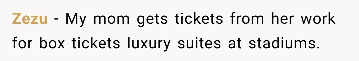 Entry-Level Tech Walks Miles In Rain Until Managers Secretly Share Parking Spots And Coworkers Call HR Zezu − My mom gets tickets from her work for box tickets luxury suites at stadiums.