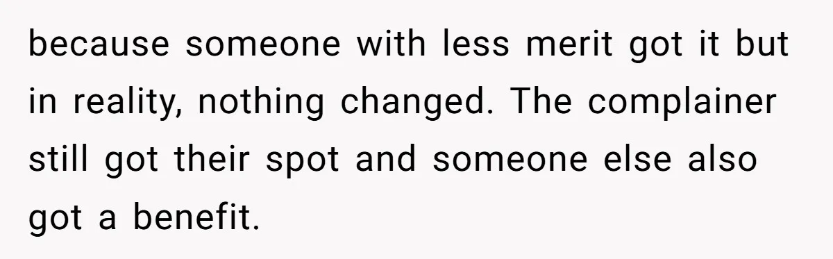 Entry-Level Tech Walks Miles In Rain Until Managers Secretly Share Parking Spots And Coworkers Call HR because someone with less merit got it but in reality, nothing changed. The complainer still got their spot and someone else also got a benefit.