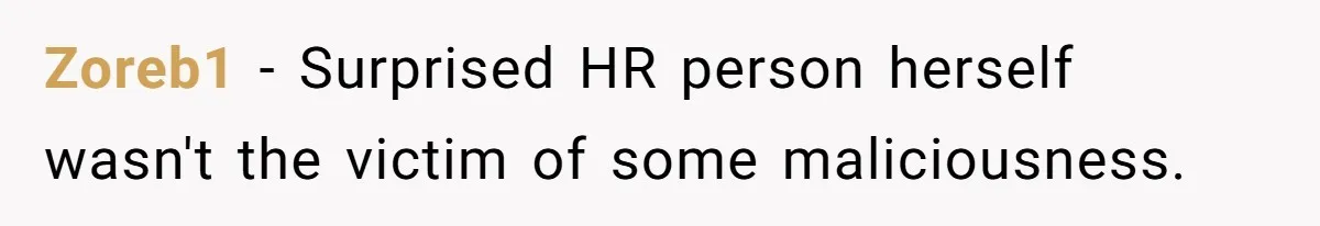 Entry-Level Tech Walks Miles In Rain Until Managers Secretly Share Parking Spots And Coworkers Call HR Zoreb1 − Surprised HR person herself wasn't the victim of some maliciousness.