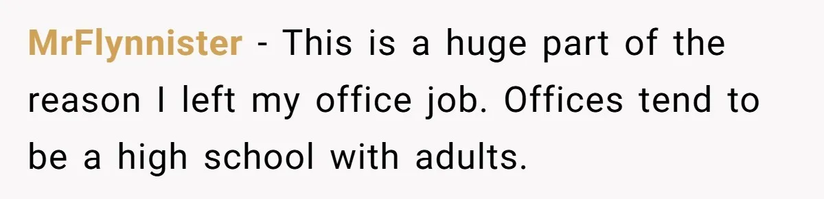 Boss Forces Dying-Of-Food-Poisoning Employee To Get Doctor’s Note, Ends Up Giving Him A Free Week Off MrFlynnister − This is a huge part of the reason I left my office job. Offices tend to be a high school with adults.