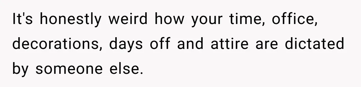 Boss Forces Dying-Of-Food-Poisoning Employee To Get Doctor’s Note, Ends Up Giving Him A Free Week Off It's honestly weird how your time, office, decorations, days off and attire are dictated by someone else.