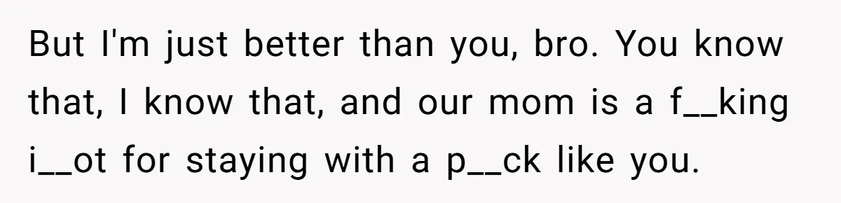 Stepdad Mocks Teen With Fake Car Gift, Freaks Out When Teen Fires Back But I'm just better than you, bro. You know that, I know that, and our mom is a f__king i__ot for staying with a p__ck like you.