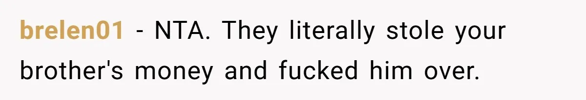 Stepdad Mocks Teen With Fake Car Gift, Freaks Out When Teen Fires Back brelen01 − NTA. They literally stole your brother's money and fucked him over.