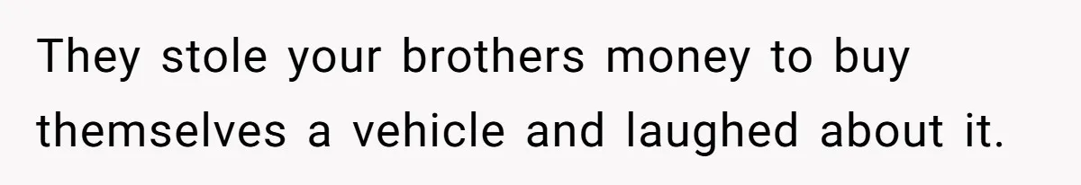 Stepdad Mocks Teen With Fake Car Gift, Freaks Out When Teen Fires Back They stole your brothers money to buy themselves a vehicle and laughed about it.