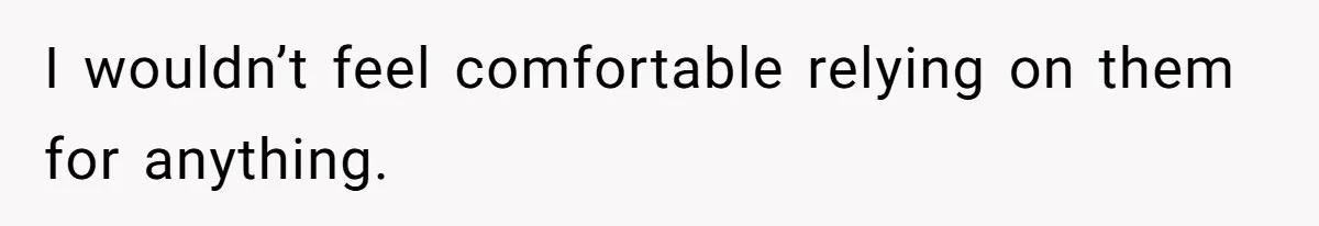 Stepdad Mocks Teen With Fake Car Gift, Freaks Out When Teen Fires Back I wouldn’t feel comfortable relying on them for anything.
