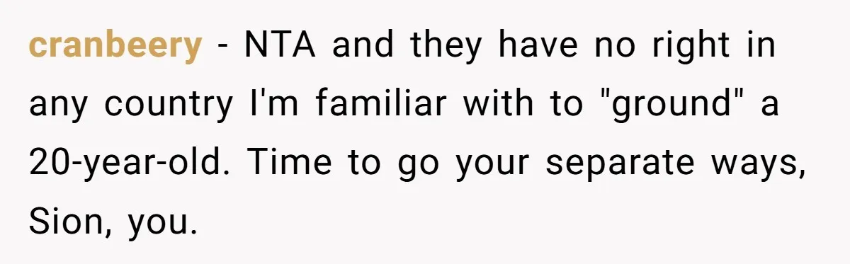 Stepdad Mocks Teen With Fake Car Gift, Freaks Out When Teen Fires Back cranbeery − NTA and they have no right in any country I'm familiar with to "ground" a 20-year-old. Time to go your separate ways, Sion, you.