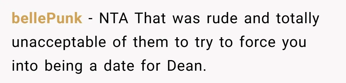 Woman Leaves Wedding Early After Being Humiliated By Couple’s Arbitrary Rules bellePunk − NTA That was rude and totally unacceptable of them to try to force you into being a date for Dean.