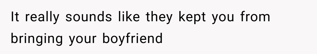 Woman Leaves Wedding Early After Being Humiliated By Couple’s Arbitrary Rules It really sounds like they kept you from bringing your boyfriend