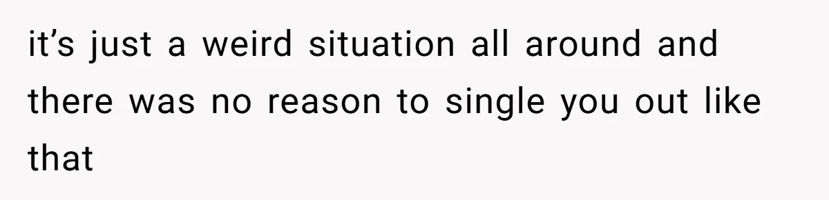 Woman Leaves Wedding Early After Being Humiliated By Couple’s Arbitrary Rules it’s just a weird situation all around and there was no reason to single you out like that