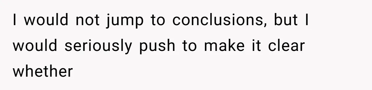 Woman Leaves Wedding Early After Being Humiliated By Couple’s Arbitrary Rules I would not jump to conclusions, but I would seriously push to make it clear whether