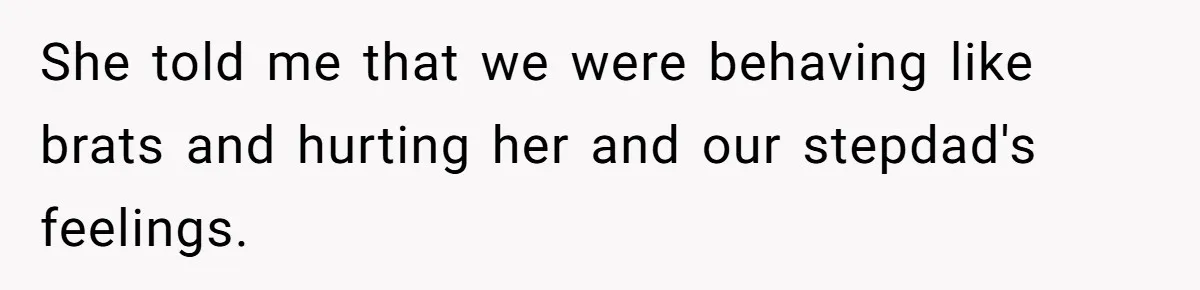 Teen Refuses Mom's Decade-Long Push To Swap Late Dad's Last Name For Stepdad's She told me that we were behaving like brats and hurting her and our stepdad's feelings.