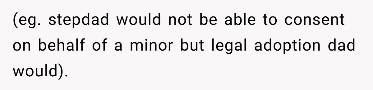 Teen Refuses Mom's Decade-Long Push To Swap Late Dad's Last Name For Stepdad's (eg. stepdad would not be able to consent on behalf of a minor but legal adoption dad would).