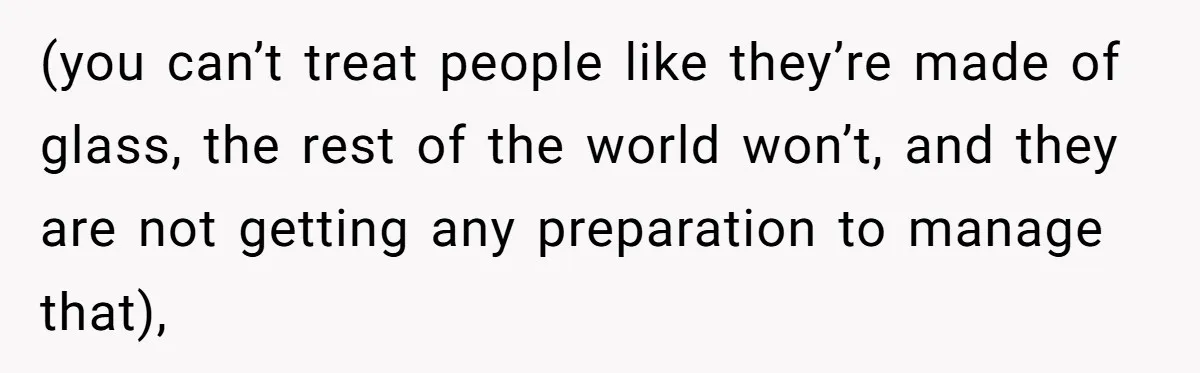 Teen Daughter Breaks Mom’s Heart By Saying The Family Move And Sacrifice Wasn't Worth It (you can’t treat people like they’re made of glass, the rest of the world won’t, and they are not getting any preparation to manage that),