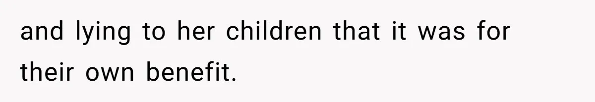 Teen Daughter Breaks Mom’s Heart By Saying The Family Move And Sacrifice Wasn't Worth It and lying to her children that it was for their own benefit.
