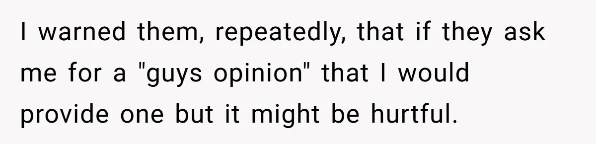 Friend Gives Honest Opinion About Memorial Tattoo - And It Nearly Ends Their Friendship I warned them, repeatedly, that if they ask me for a "guys opinion" that I would provide one but it might be hurtful.