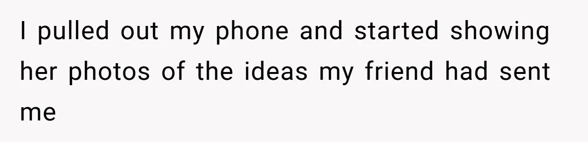 Mom Forces Tomboy Teen Into A Dress For The Wedding, Bride Steps In And All Hell Breaks Loose I pulled out my phone and started showing her photos of the ideas my friend had sent me