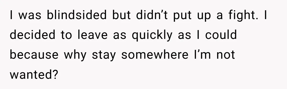 Roommate Demands He Moves Out Fast Then Panics When He Takes 'His Stuffs Only' I was blindsided but didn’t put up a fight. I decided to leave as quickly as I could because why stay somewhere I’m not wanted?