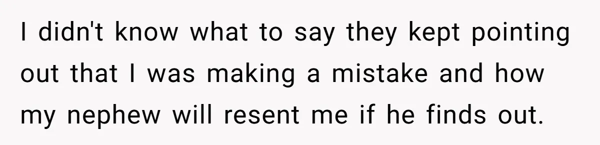 Family Expects Son’s College Fund - Dad Gives It to the Teen Who Was There When They Weren’t I didn't know what to say they kept pointing out that I was making a mistake and how my nephew will resent me if he finds out.