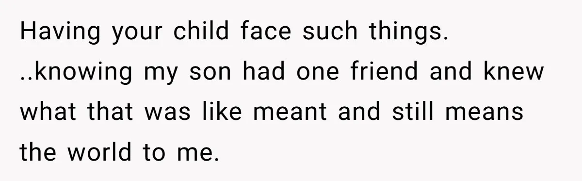 Family Expects Son’s College Fund - Dad Gives It to the Teen Who Was There When They Weren’t Having your child face such things. ..knowing my son had one friend and knew what that was like meant and still means the world to me.
