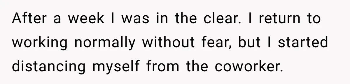 Man Accused Of S**ual Assault After Saving Coworker’s Life, Is He Wrong For Treating Her Differently Now? After a week I was in the clear. I return to working normally without fear, but I started distancing myself from the coworker.