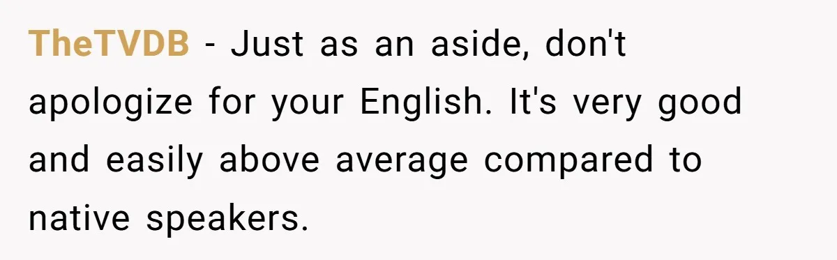 Man Accused Of S**ual Assault After Saving Coworker’s Life, Is He Wrong For Treating Her Differently Now? TheTVDB − Just as an aside, don't apologize for your English. It's very good and easily above average compared to native speakers.
