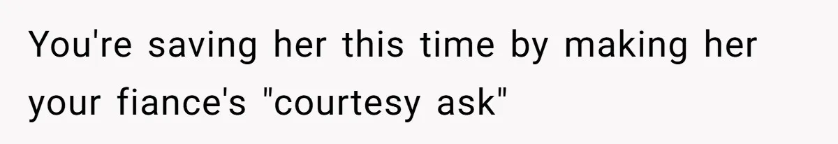 Mom Forces Tomboy Teen Into A Dress For The Wedding, Bride Steps In And All Hell Breaks Loose You're saving her this time by making her your fiance's "courtesy ask"